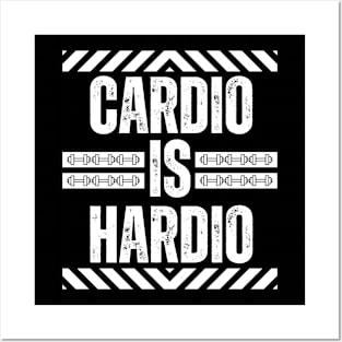 Cardio Is Hardio - Funny Fitness Jokes - Exercise Humor Posters and Art